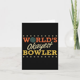 World’s Okayest Bowler Bowling Funny Sarcastic Gag Card