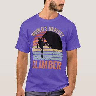 World s Okayest Climber Rock Climber family T-Shirt