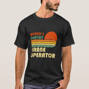 World s Okayest Crane Operator  Retro T-Shirt