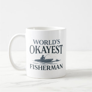 World’s Okayest Fisherman Coffee Mug