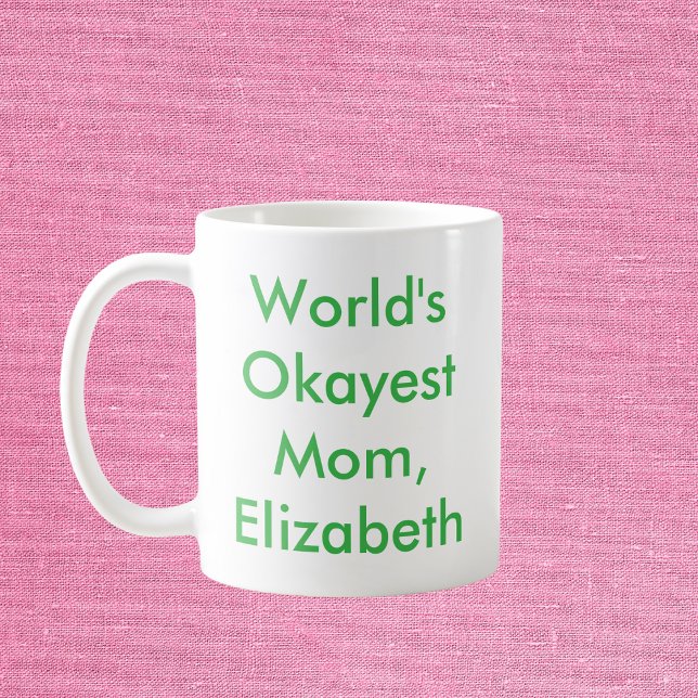 World’s Okayest Mum Personalised Coffee Mug (Creator Uploaded)