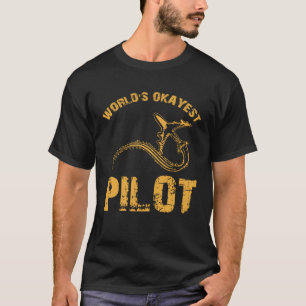 World s Okayest Pilot Aeroplane T-Shirt