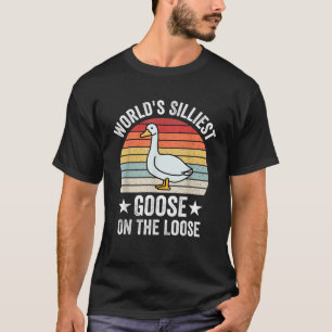 World s Silliest Goose On The Loose Funny Vintage T-Shirt