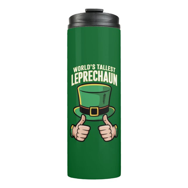 World’s Tallest Leprechaun Funny Irish Humour  Thermal Tumbler (Front)