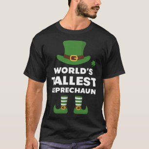 World s Tallest Leprechaun T-Shirt