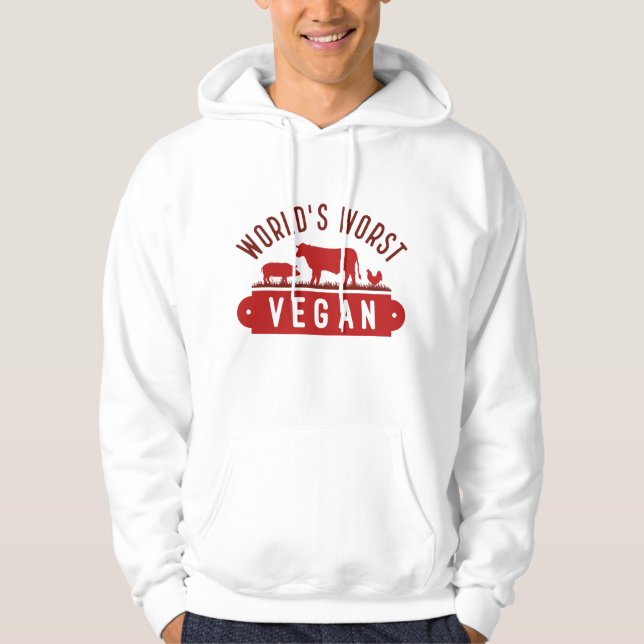 World’s Worst Vegan Hoodie (Front)