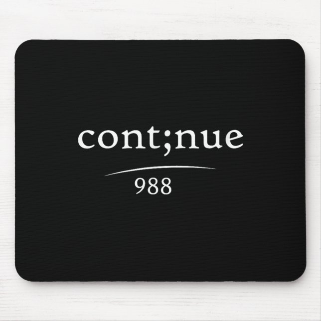 World Suicide Prevention Awareness Day, Continue 9 Mouse Pad (Front)