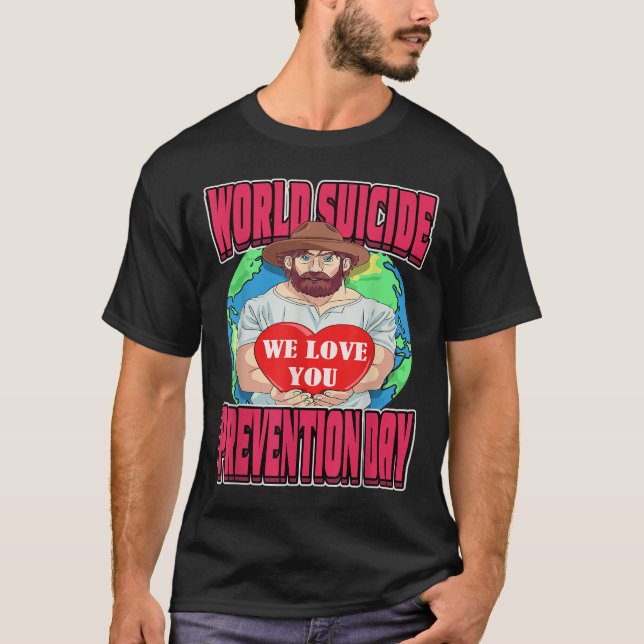 World Suicide Prevention Day Motivational Dad Sept T-Shirt (Front)