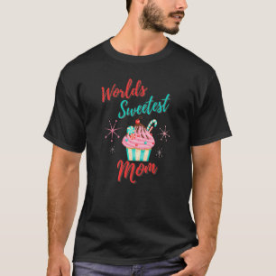 World Sweetest Mum Mother's Day Cupcake T-Shirt
