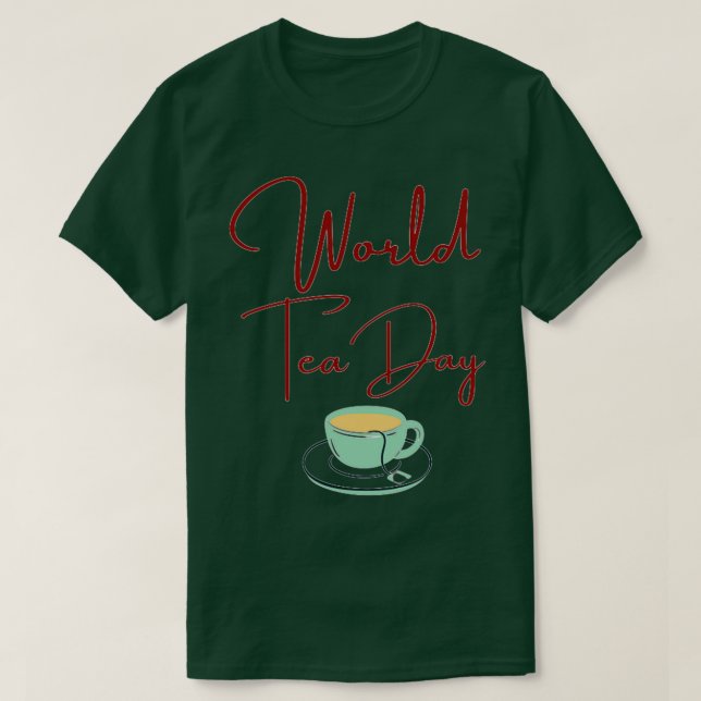World Tea Day 2 T-Shirt (Design Front)