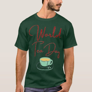 World Tea Day 2 T-Shirt