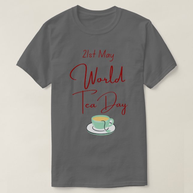 World Tea Day T-Shirt (Design Front)