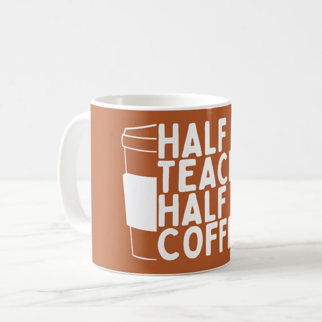 World Teachers' Day Half Teacher Half Coffee  Mug (Front Left)