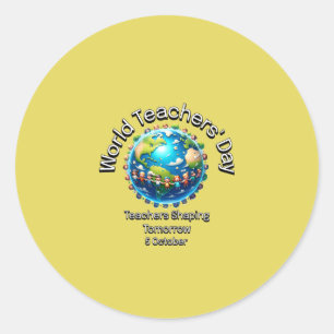 World Teachers’ Day. Teachers Shaping Tomorrow. Classic Round Sticker