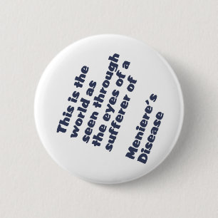 world through meniere's eyes 6 cm round badge