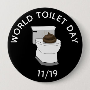 World Toilet Day November 19th Funny Holidays 10 Cm Round Badge