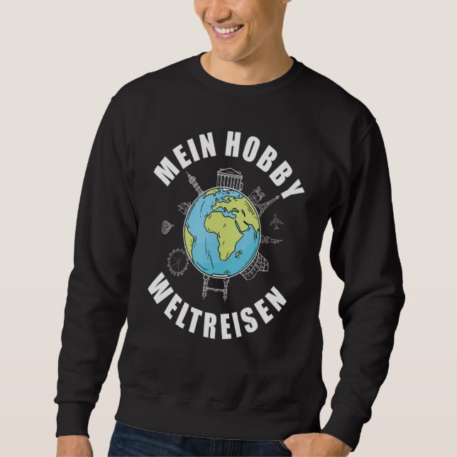 World Travel Holiday Retirement My Hobby World Tra Sweatshirt (Front)