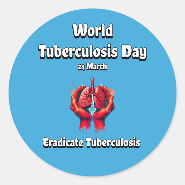 World Tuberculosis Day. Eradicate Tuberculosis  Classic Round Sticker (Front)