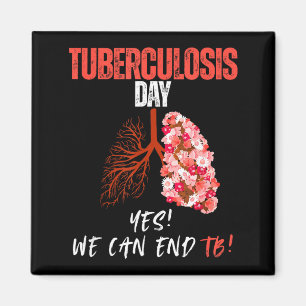 World tuberculosis day yes! we can end tb!  magnet