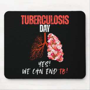 World tuberculosis day yes! we can end tb! mouse pad
