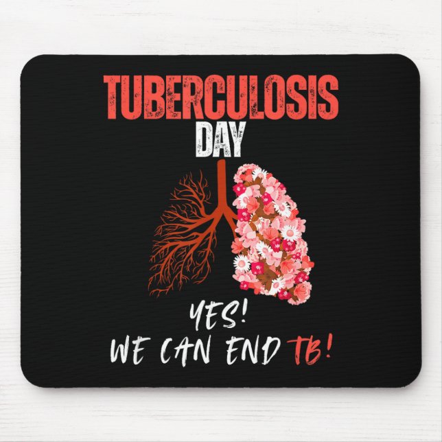 World tuberculosis day yes! we can end tb!  mouse pad (Front)