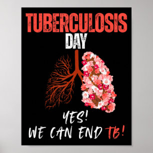 World Tuberculosis Day Yes We Can End TB Poster