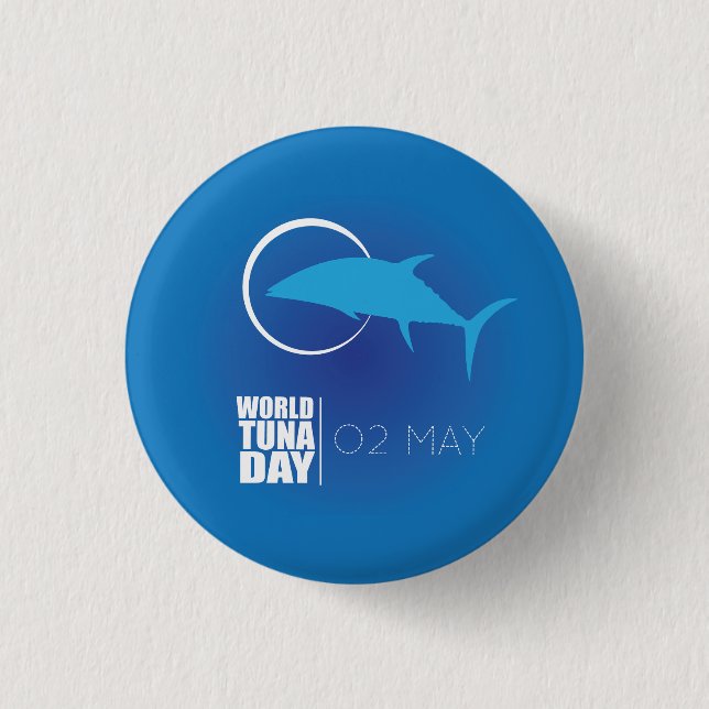 World Tuna Day 2 May  3 Cm Round Badge (Front)