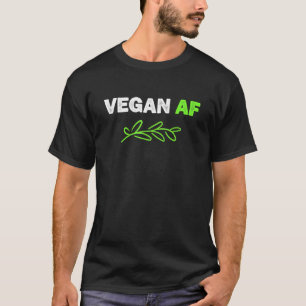 World Vegan Day Vegan AF Vegetarian Women Men Ve T-Shirt