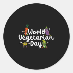 World Vegetable Day Plant Based I Eat Vegans Shirt Classic Round Sticker