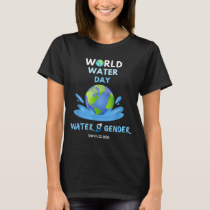 World Water Day 2026 Water and Gender Equality T-Shirt