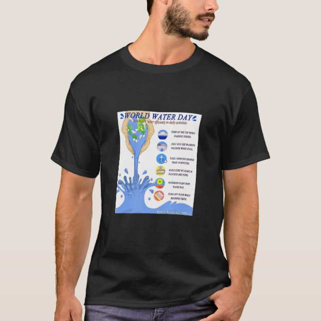 World Water Day Cleanup Ocean Water Earth Water T-Shirt (Front)