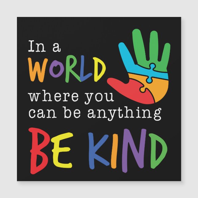 World Where You Can Be Anything Be Kind Autism Magnetic Invitation (Front)
