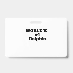 World's #1 Dolphin ID Badge