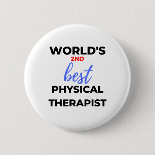 World's 2nd Best Physical Therapist 2 6 Cm Round Badge