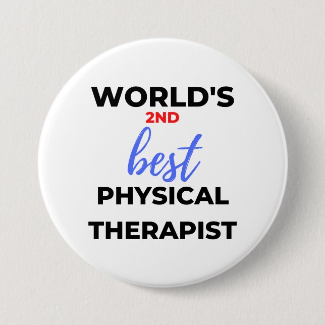 World's 2nd Best Physical Therapist 2 7.5 Cm Round Badge (Front)