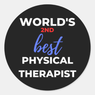 World's 2nd Best Physical Therapist Classic Round Sticker
