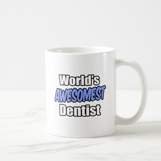 World's Awesomest Dentist Coffee Mug (Right)