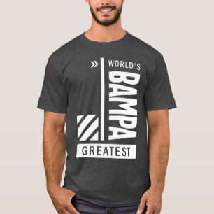 World's Bampa Greatest T-Shirt