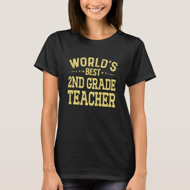World's Best 2nd Grade Teacher Job Title 2nd Grade T-Shirt (Front)