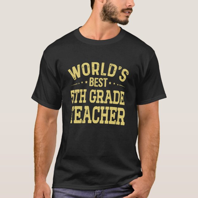 World's Best 5th Grade Teacher Job Title 5th Grade T-Shirt (Front)
