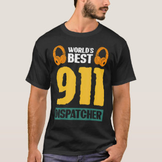 World's Best 911 Dispatcher T-Shirt