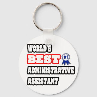 World's Best Administrative Assistant Key Ring