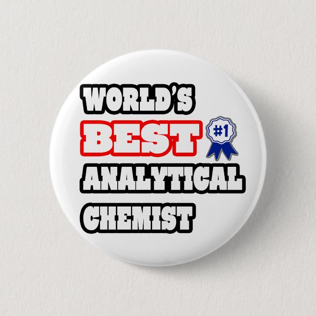 World's Best Analytical Chemist 6 Cm Round Badge (Front)