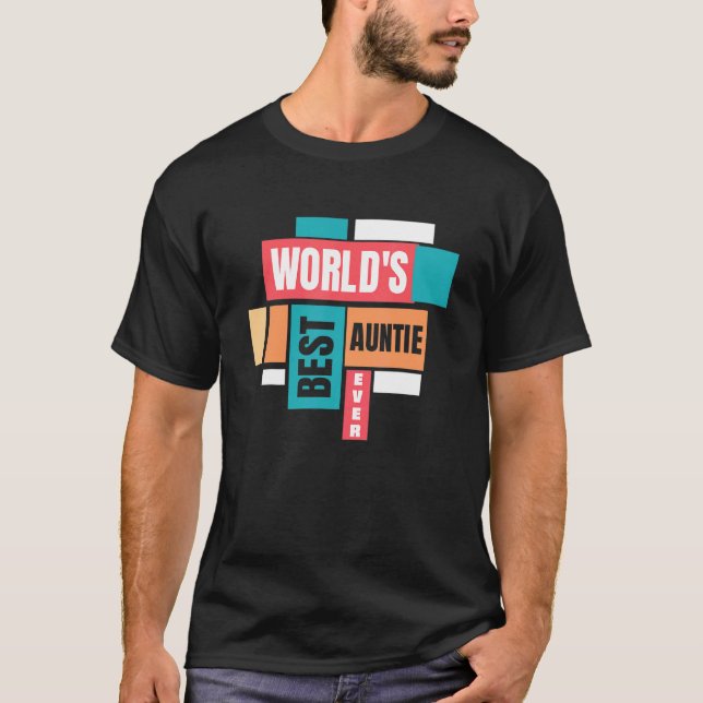 World'S Best Auntie Ever, Auntie Design from Nephe T-Shirt (Front)