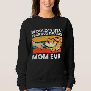 World's Best Bearded Dragon Mom Ever Sweatshirt