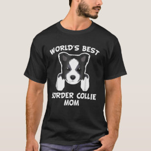 Worlds Best Border Collie Mum Dog Owner T- T-Shirt