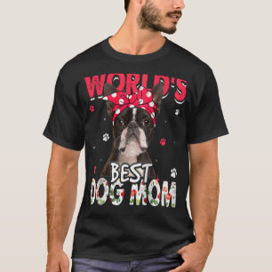 World's Best Boston Terrier Dog Mum Mother's Day T-Shirt