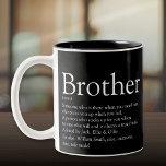 World's Best Brother Definition Fun Black Two-Tone Coffee Mug<br><div class="desc">Personalise for your special brother (big or small) to create a unique gift. A perfect way to show him how amazing he is every day. Designed by Thisisnotme©</div>