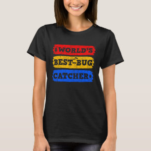 Worlds Best Bug Catcher Entomologist for Boys Girl T-Shirt