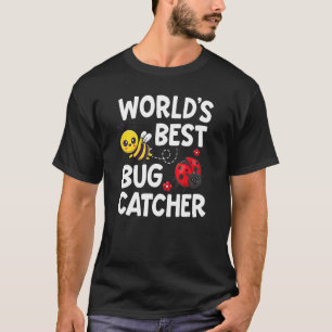 Worlds Best Bug Catcher Entomologist Insect Lady B T-Shirt